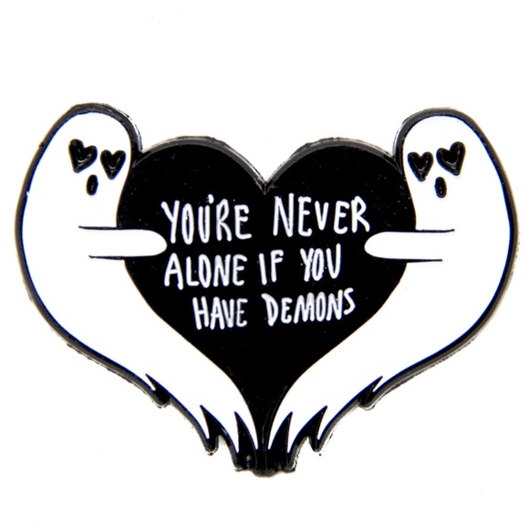 👻🖤You’re never alone if you have demons🖤👻 Pin - Picture 1 of 4